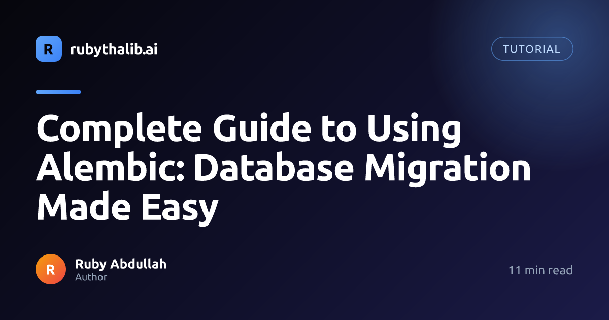 Complete Guide to Using Alembic: Database Migration Made Easy ...