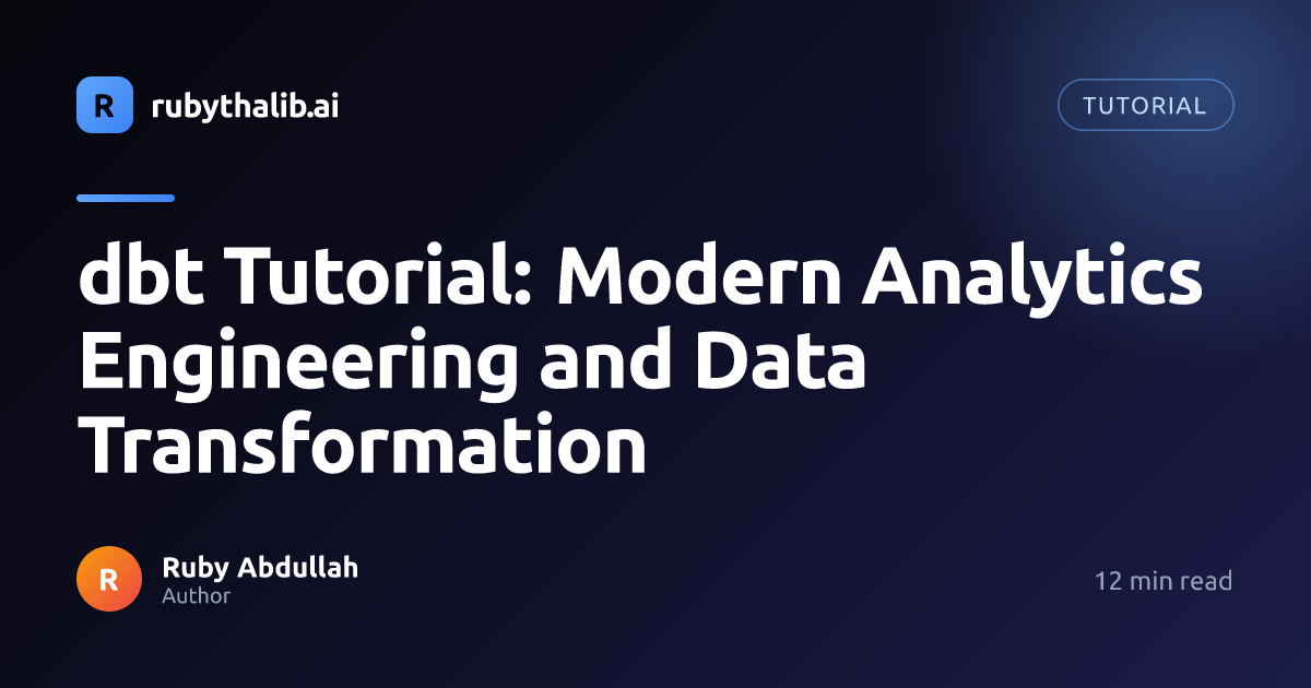 dbt Tutorial: Modern Analytics Engineering and Data Transformation ...