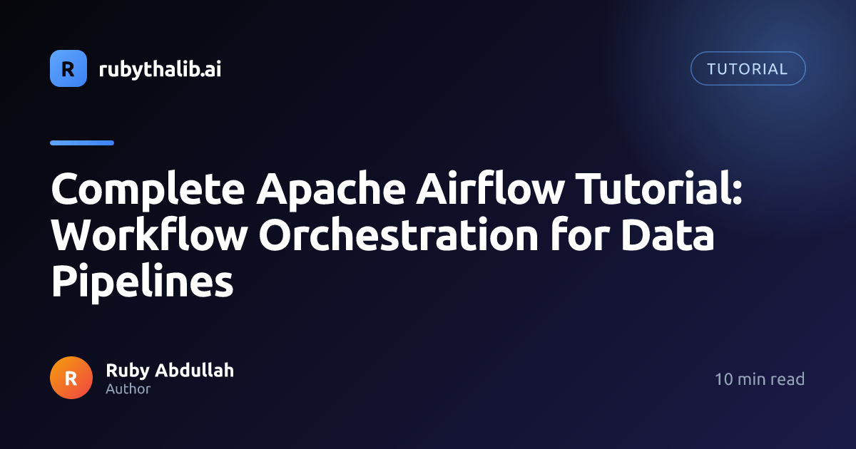 Complete Apache Airflow Tutorial: Workflow Orchestration for Data ...
